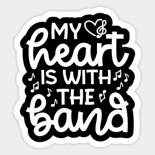 My Heart Is With the Band Marching Band Mom Cute Funny Sticker